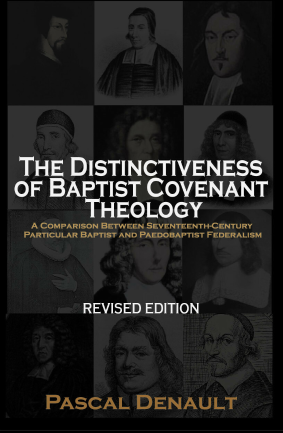 Cover of The Distinctiveness of Baptist Covenant Theology by Pascal Denault